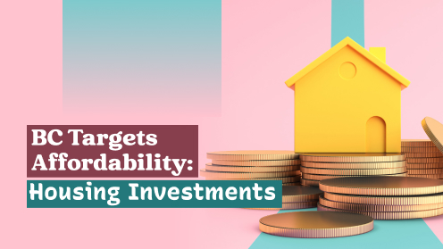 BC Targets Affordability: Housing Investments, Tax Changes