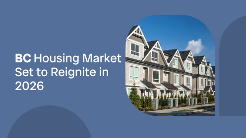 BC Housing Market Set to Reignite in 2026