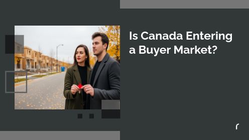 Is Canada Entering a Buyer Market?