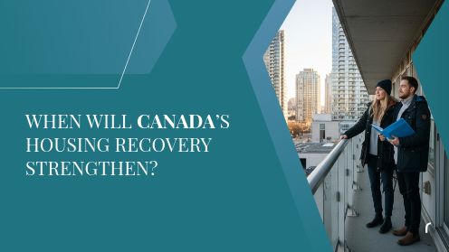 When Will Canada’s Housing Recovery Strengthen?
