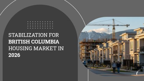 Stabilization for British Columbia Housing Market in 2026