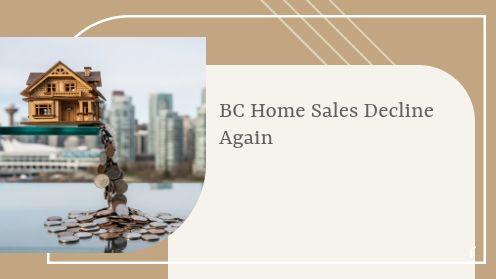 BC Home Sales Decline Again